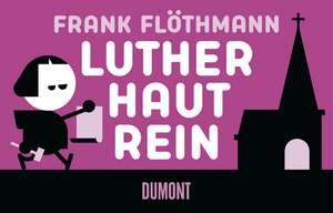 Luther haut rein de Frank Flöthmann