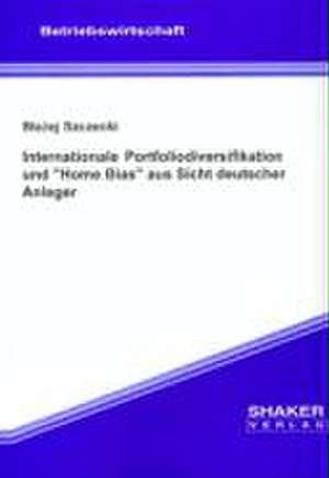 Internationale Portfoliodiversifikation und "Home Bias" aus Sicht deutscher Anleger de Blazej Szczecki