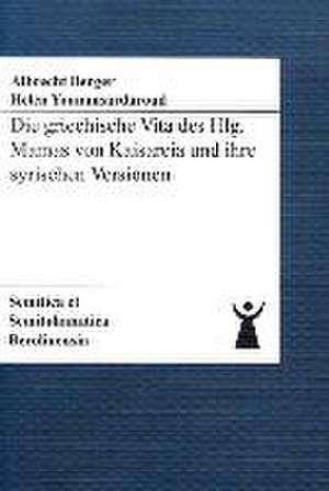 Berger, A: Die griechische Vita des Hlg. Mamas von Kaisareia