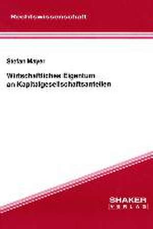 Wirtschaftliches Eigentum an Kapitalgesellschaftsanteilen de Stefan Mayer