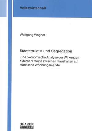 Stadtstruktur und Segregation de Wolfgang Wagner