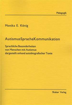 AutismusSpracheKommunikation de Monika E. König