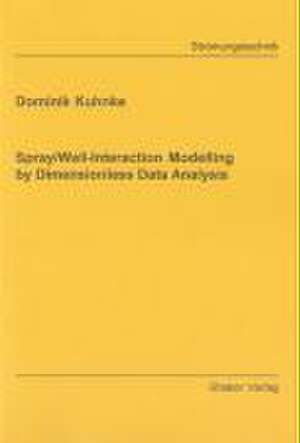 Spray/Wall-Interaction Modelling by Dimensionless Data Analysis de Dominik Kuhnke