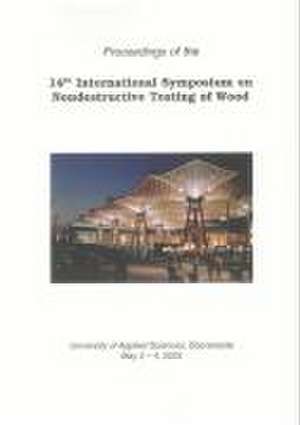 International Symposium on Nondestructive Testing of Wood (14th) de Friedrich W Bröker