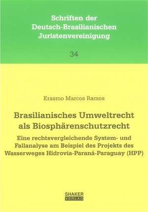 Brasilianisches Umweltrecht als Biosphärenschutzrecht de Erasmo M Ramos