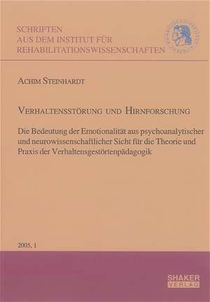 Verhaltensstörung und Hirnforschung de Achim Steinhardt