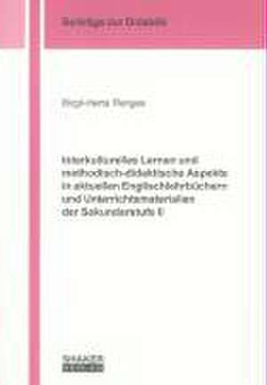 Interkulturelles Lernen und methodisch-didaktische Aspekte in aktuellen Englischlehrbüchern und Unterrichtsmaterialien der Sekundarstufe II de Birgit H Renges