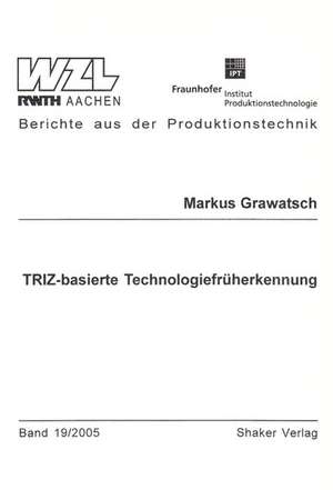 TRIZ-basierte Technologiefrüherkennung de Markus Grawatsch