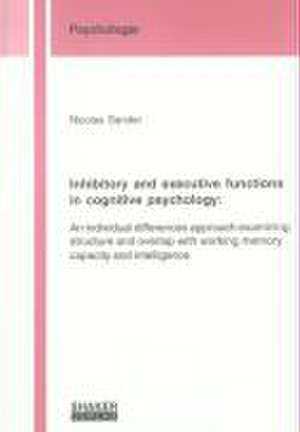 Inhibitory and executive functions in cognitive psychology: de Nicolas Sander