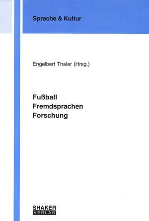 Fussball - Fremdsprachen - Forschung de Engelbert Thaler