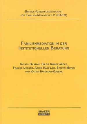 Familienmediation in der Institutionellen Beratung de Reiner Bastine