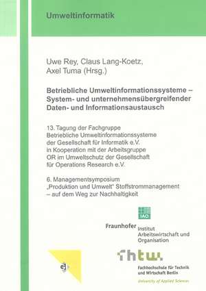 Betriebliche Umweltinformationssysteme - System- und unternehmensübergreifender Daten- und Informationsaustausch de Uwe Rey