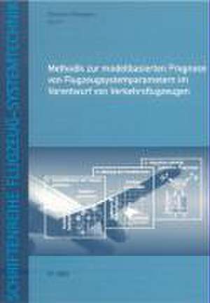 Methodik zur modellbasierten Prognose von Flugzeugsystemparametern im Vorentwurf von Verkehrsflugzeugen de Carsten Koeppen