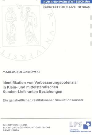 Identifikation von Verbesserungspotenzial in Klein- und mittelständischen Kunden-Lieferanten Beziehungen de Marcus Golembiewski