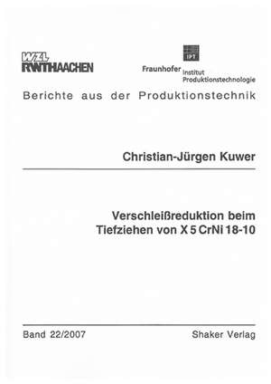 Verschleißreduktion beim Tiefziehen von X5CrNi 18-10 de Christian J Kuwer