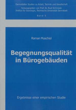 Begegnungsqualität in Bürogebäuden de Roman Muschiol