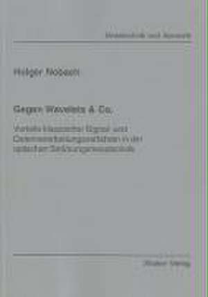 Gegen Wavelets & Co. de Holger Nobach