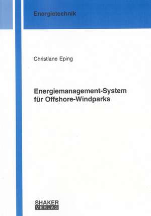 Energiemanagement-System für Offshore-Windparks de Christiane Eping