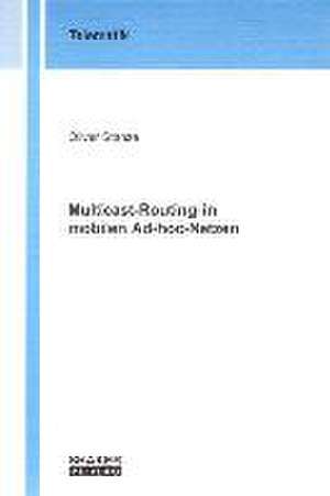 Multicast-Routing in mobilen Ad-hoc-Netzen de Oliver Stanze