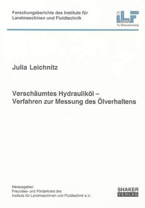 Verschäumtes Hydrauliköl - Verfahren zur Messung des Ölverhaltens de Julia Leichnitz