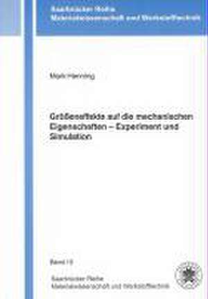 Größeneffekte auf die mechanischen Eigenschaften - Experiment und Simulation de Mark Henning