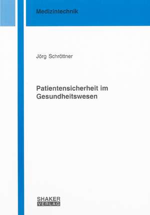 Schröttner, J: Patientensicherheit im Gesundheitswesen