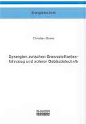 Synergien zwischen Brennstoffzellenfahrzeug und solarer Gebäudetechnik de Christian Blome