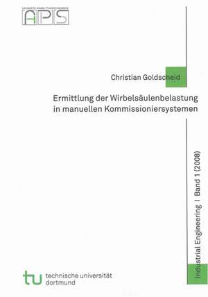 Ermittlung der Wirbelsäulenbelastung in manuellen Kommissioniersystemen de Christian Goldscheid