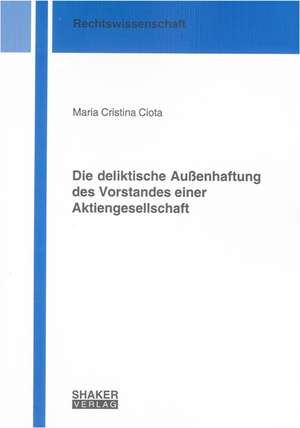 Die deliktische Außenhaftung des Vorstandes einer Aktiengesellschaft de Maria Ch Ciota