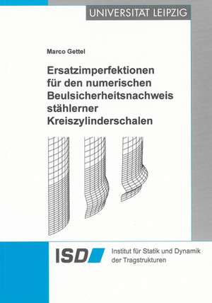 Ersatzimperfektionen für den numerischen Beulsicherheitsnachweis stählerner Kreiszylinderschalen de Marco Gettel