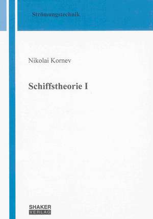 Schiffstheorie I de Nikolai Kornev