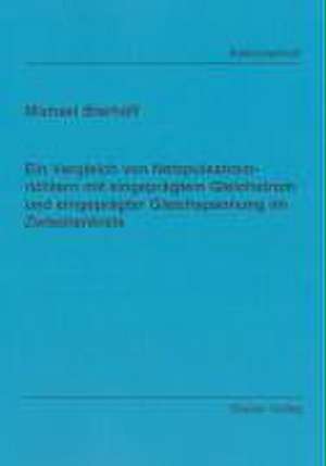 Ein Vergleich von Netzpulsstromrichtern mit eingeprägtem Gleichstrom und eingeprägter Gleichspannung im Zwischenkreis de Michael Bierhoff