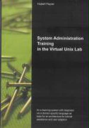 System Administration Training in the Virtual Unix Lab de Hubert Feyrer