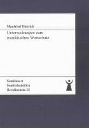 Untersuchungen zum mandäischen Wortschatz de Manfried Dietrich