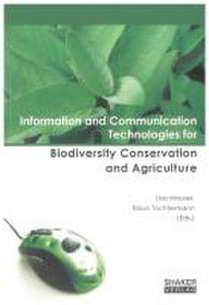 Information and Communication Technologies for Biodiversity Conservation and Agriculture de Lisa Maurer