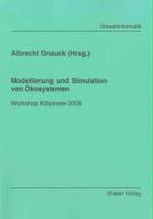 Modellierung und Simulation von Ökosystemen de Albrecht Gnauck