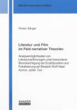 Literatur und Film im Feld narrativer Theorien de Florian Haas