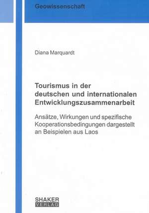 Tourismus in der deutschen und internationalen Entwicklungszusammenarbeit de Diana Marquardt