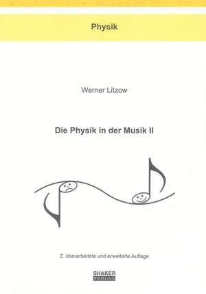 Die Physik in der Musik II de Werner Litzow