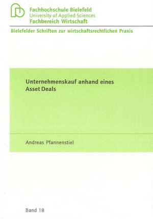 Unternehmenskauf anhand eines Asset Deals de Andreas Pfannenstiel