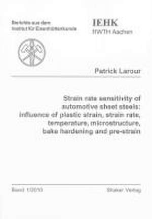 Strain rate sensitivity of automotive sheet steels: influence of plastic strain, strain rate, temperature, microstructure, bake hardening and pre-strain de Patrick Larour