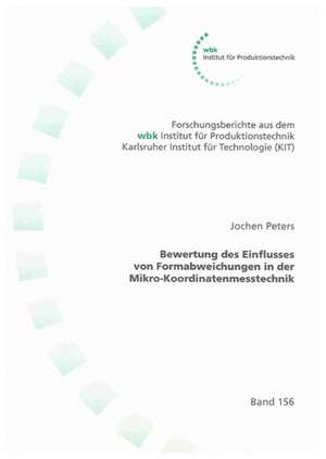 Bewertung des Einflusses von Formabweichungen in der Mikro-Koordinatenmesstechnik de Jochen C Peters