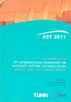 Proceedings of the 3rd International Workshop on Aircraft System Technologies de Otto von Estorff