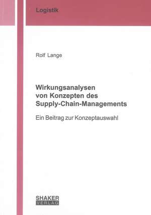 Wirkungsanalysen von Konzepten des Supply-Chain-Managements de Rolf Lange