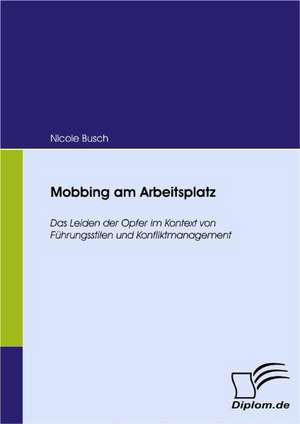 Mobbing Am Arbeitsplatz: The Sea de Nicole Busch