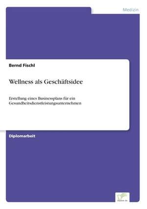 Wellness ALS Geschaftsidee: The Sea de Bernd Fischl