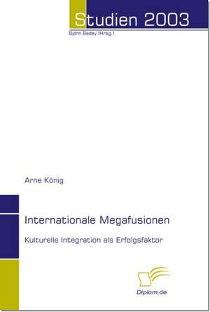 Internationale Megafusionen de Arne König