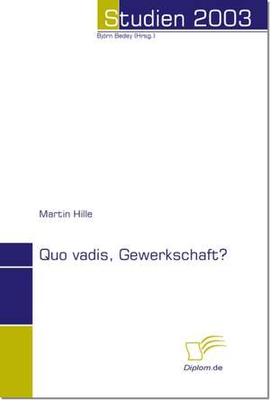 Quo Vadis, Gewerkschaft?: The Sea de Martin Hille