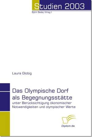 Das Olympische Dorf ALS Begegnungsst Tte: The Sea de Laura Globig