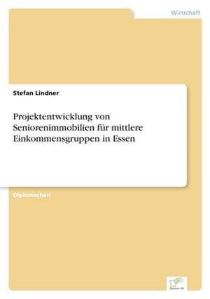 Projektentwicklung Von Seniorenimmobilien Fur Mittlere Einkommensgruppen in Essen: The Sea de Stefan Lindner